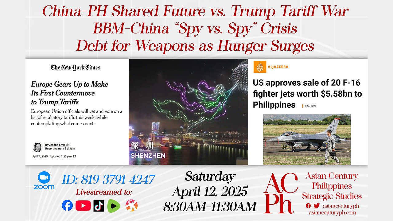 China-PH Shared Future vs. Trump Tariff War | Spy vs. Spy | Debt for Weapons - AsianCenturyPH.com