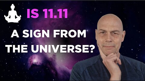 Is 11 11 A Sign From The Universe?