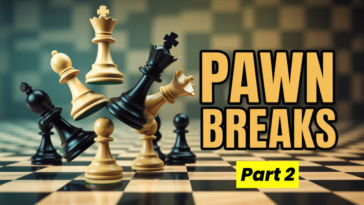 What to do after development? Pawn Breaks - Part 2