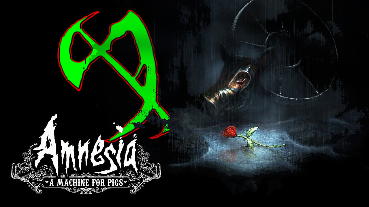 Descent Into the Machine (Amnesia: A Machine for Pigs)