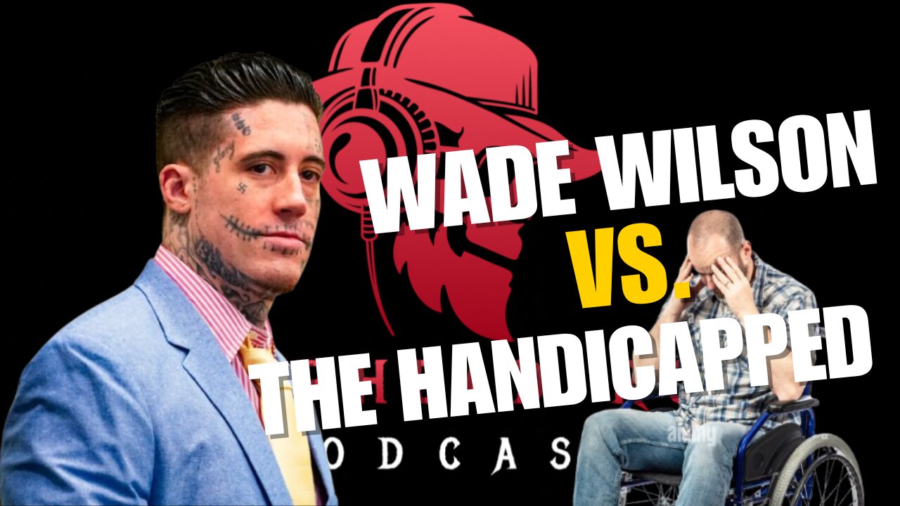 Episode #8 Wade Wilson vs. The handicapped [TO THE DEATH]