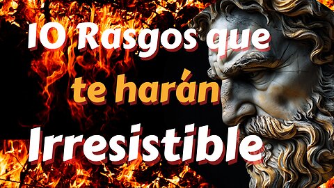 10 Rasgos que Te Vuelven Irresistible ante Cualquiera