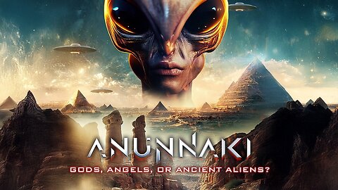 The Anunnaki : Gods, Angels, or Ancient aliens? Documentary