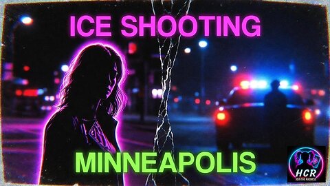 ICE FILES — Episode 24: Woman Killed in ICE-Involved Shooting in Minneapolis
