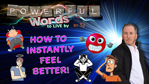 HOW TO FEEL INSTANTLY BETTER