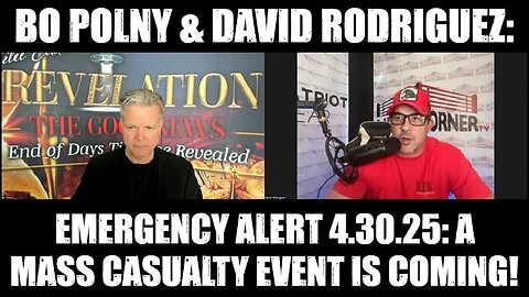 Bo Polny Emergency Alert 4.30.25: They Are Going to Try to Take Us All Out!