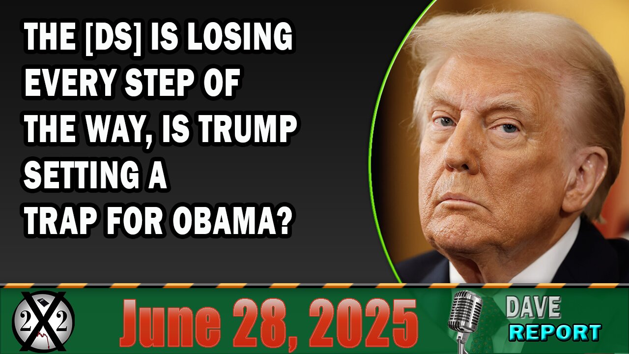X22 Report - The [Ds] Is Losing Every Step Of The Way, Is Trump Setting A Trap For Obama?