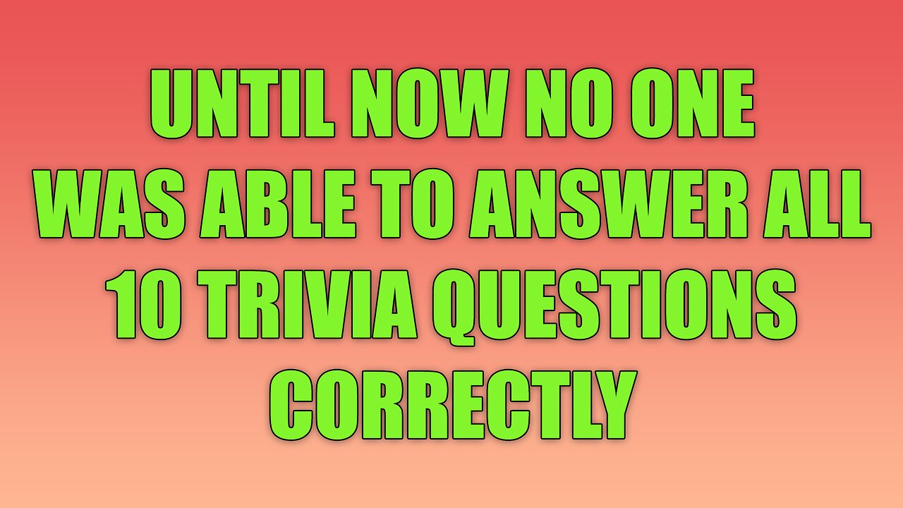 Can you answer all questions correctly?