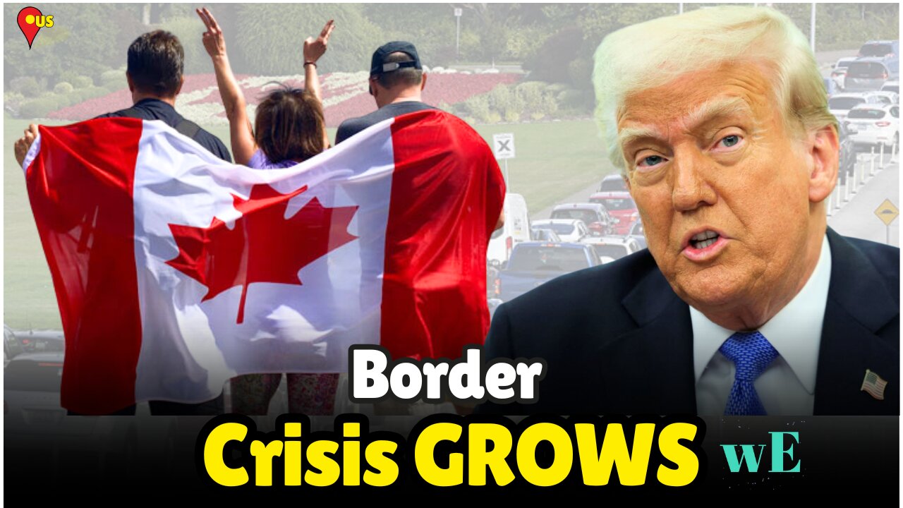 Why Canadians Are Avoiding US Travel – Trade Wars & 51st State Fears - Border News -WorldEye