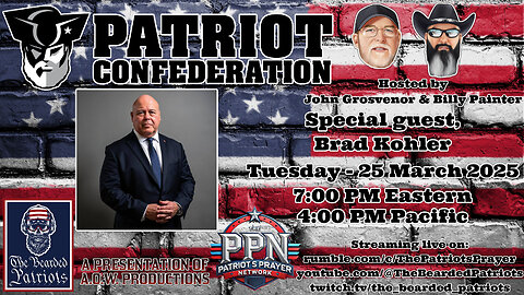 Patriot Confederation - Brad Kohler Interview (March 25, 2025)