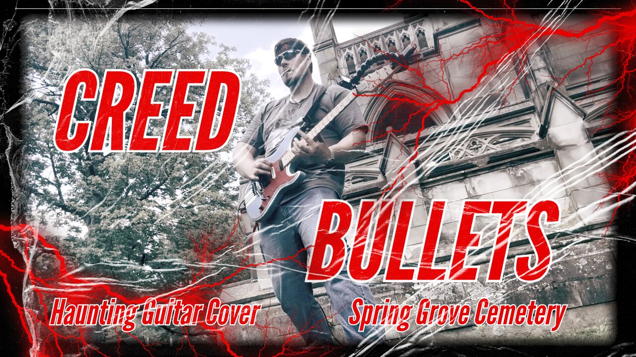Haunting Guitar Cover: Creed - Bullets in Spring Grove Cemetery