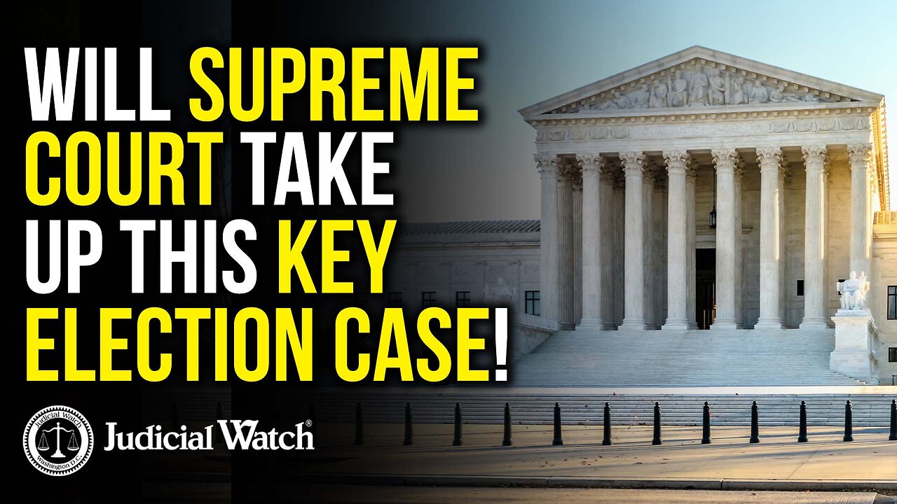 NEW: Will Supreme Court Take Up This Key Election Case!