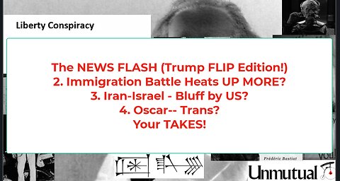 Liberty Conspiracy Live 6-12-25 Israel-Iran? Trump Hypocrite on Migrants, Trans Oscar?