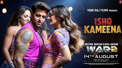 Ishq Kameena (Song) | War 2 | Kiara Advani | Hrithik Roshan | UltimateFights1 Trailer