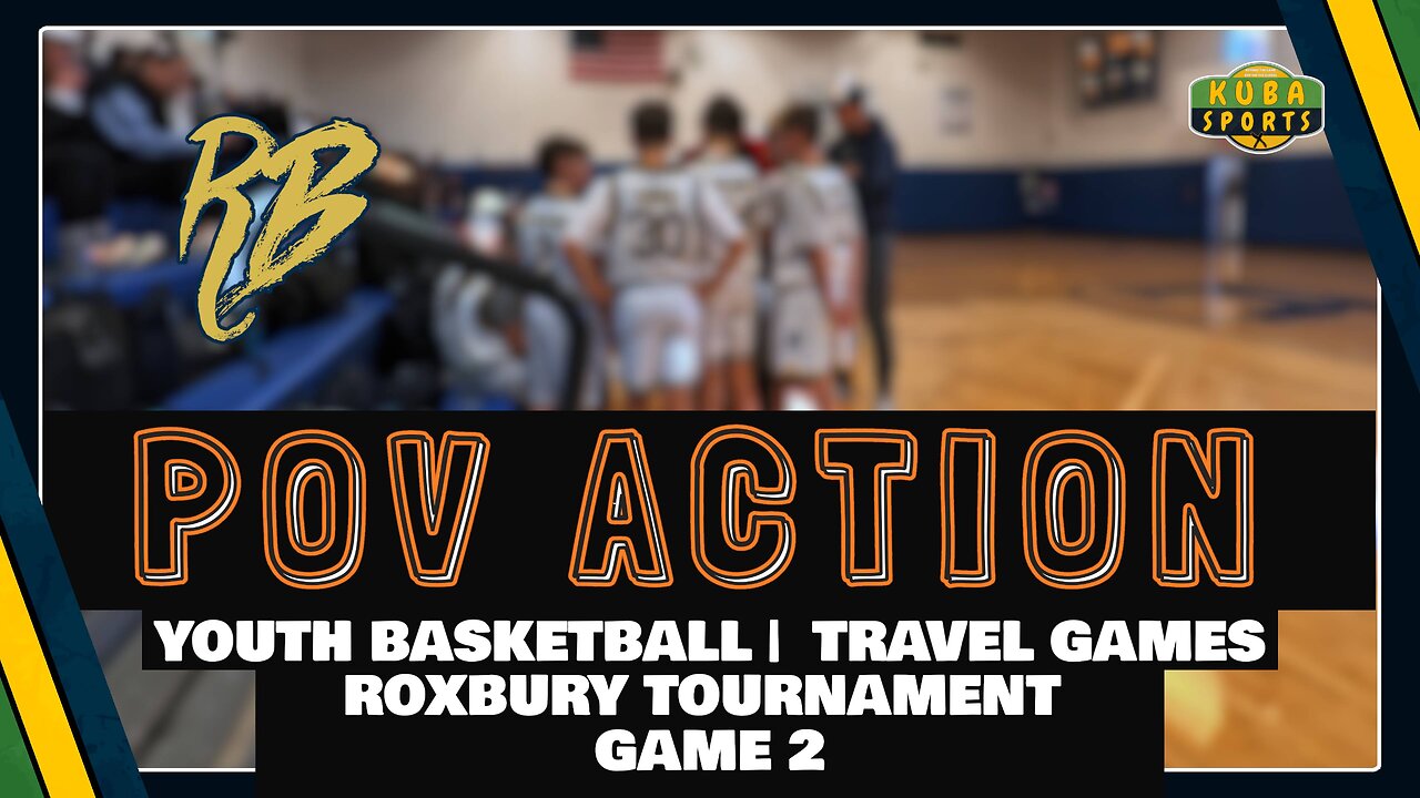 🏀KSX Roxbury Tournament POV Game#2