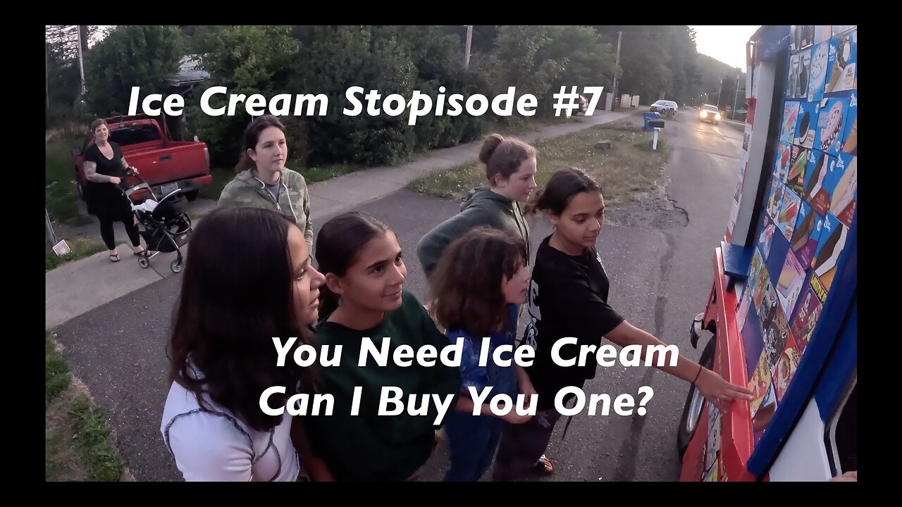 Life at the Curb - Stopisode #7 - You Need Ice Cream - Can I Buy You One?