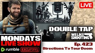 Directions To Your Doom - Double Tap 423 (Gun Podcast)