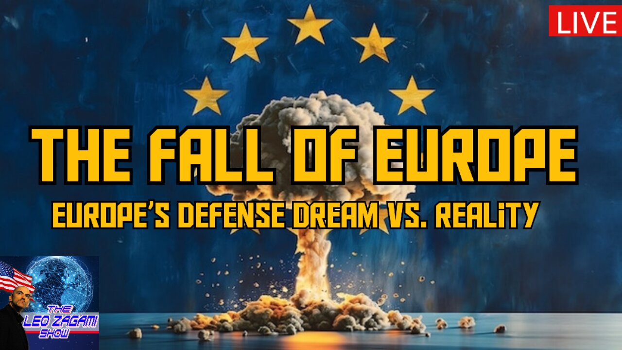 THE FALL OF EUROPE - EUROPE'S DEFENSE DREAM VS. REALITY