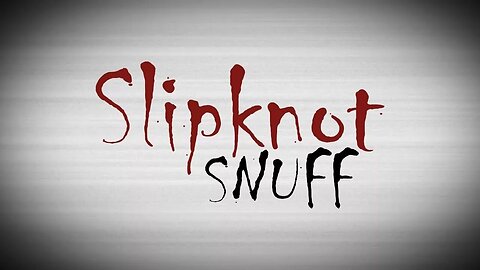 slipknot snuff