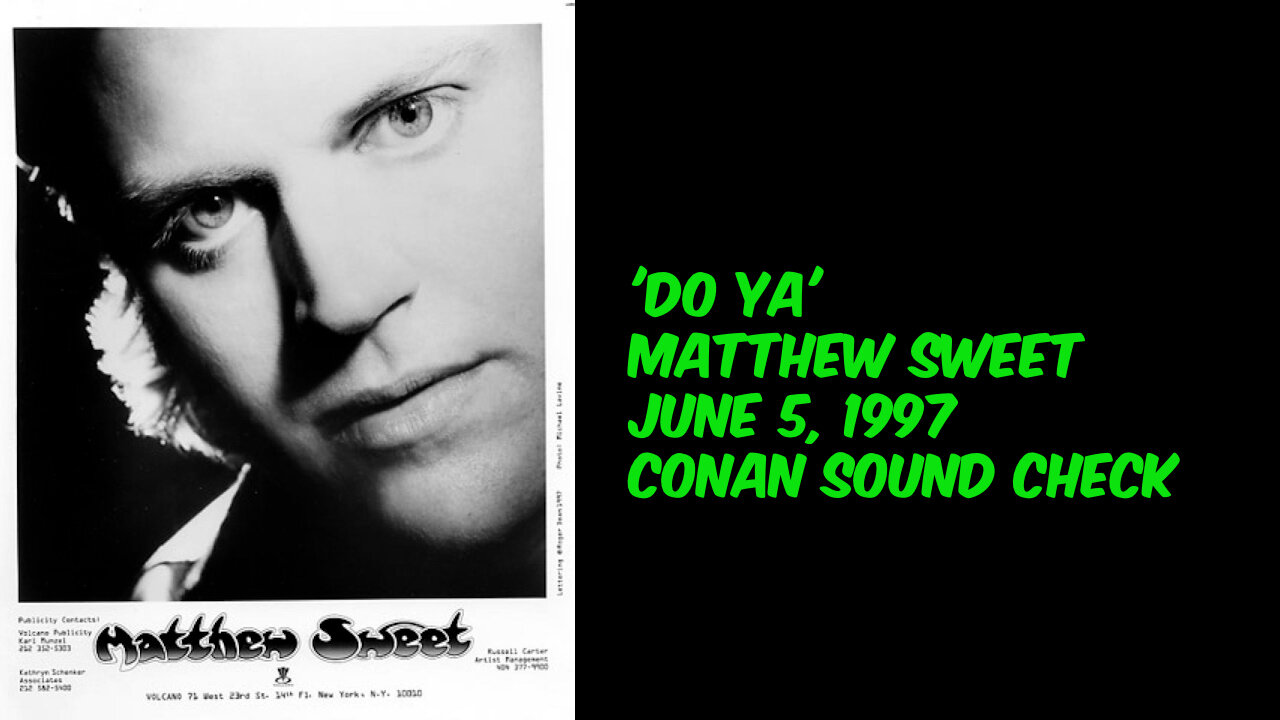 June 5, 1997 - Matthew Sweet 'Do Ya' (Live)