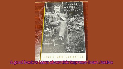 A review of the biography Oliver Wendell Holmes Jr by G Edward White