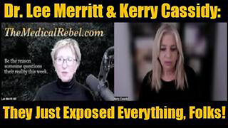 DR LEE MERRITT KERRY CASSIDY THEY JUST EXPOSED EVERYTHING FOLKS