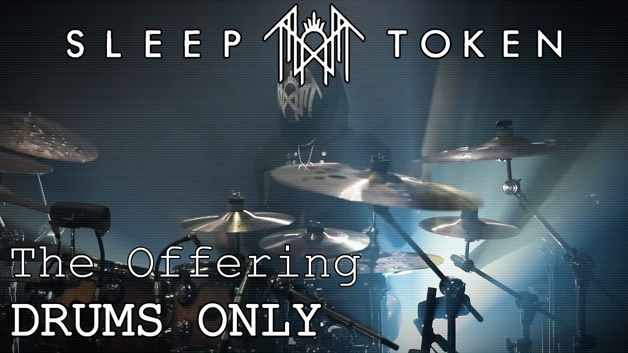 Sleep Token (II) - The Offering [DRUMS ONLY]