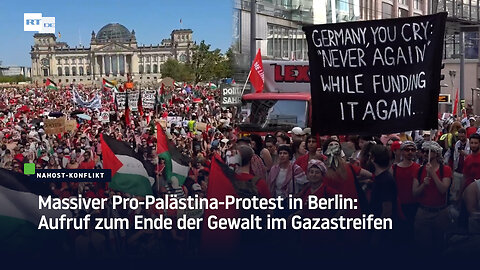 Massiver Pro-Palästina-Protest in Berlin: Aufruf zum Ende der Gewalt im Gazastreifen