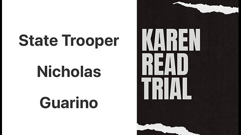Killer Karen Read: Trooper Nicholas Guarino On Shady Cellebrite Report