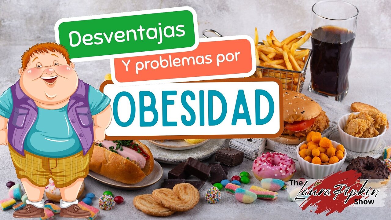 Obesidad; Desventajas, problemas de Salud, y como combatirla