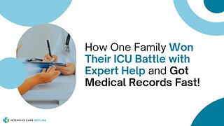 How One Family Won Their ICU Battle with Expert Help and Got Medical Records Fast