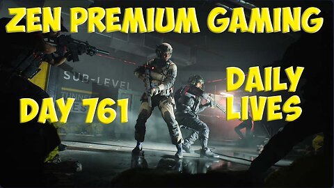 🔴You've Delta Forced My Hand ~ Day 761/999 [DAILY LIVES] ~ Zen Premium Gaming