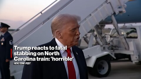 Trump Reacts to FATAL Stabbing on North Carolina Train: 'Horrible'