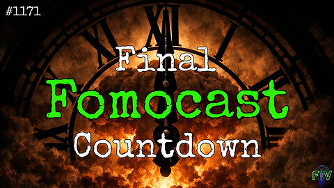 85 Seconds to Midnight ☢ Fomocast #1171