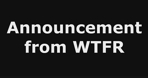 A Sad Announcement From WTFR