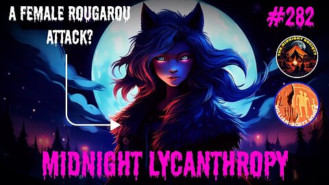 A Female Rougarou Attack? FT William-Scott White