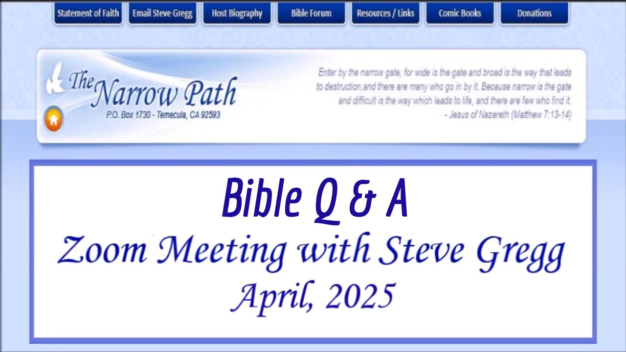 Bible Q&A with Steve Gregg - 4.2.2025 Zoom Meeting