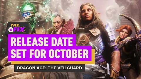 Dragon Age - The Veilguard Gets an October Release Date - IGN Daily Fix