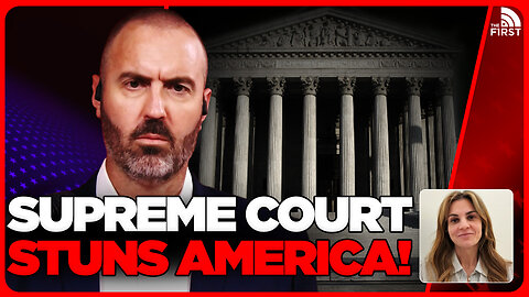 Supreme Court STUNNER: Inside The Decision That Shook America