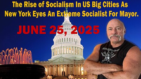 The Rise of Socialism In US Big Cities As New York Eyes An Extreme Socialist For Mayor.