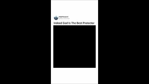 indeed God is the Best protector