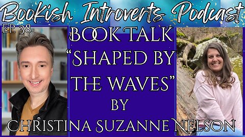 "Shaped by the Waves" by Christina Suzanne Nelson Book Discussion