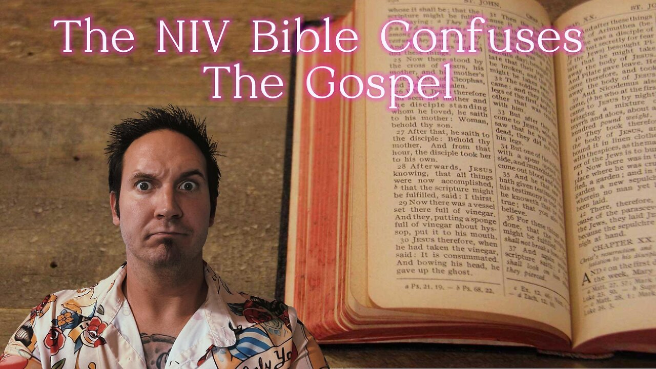 The NIV Bible Confuses the Gospel