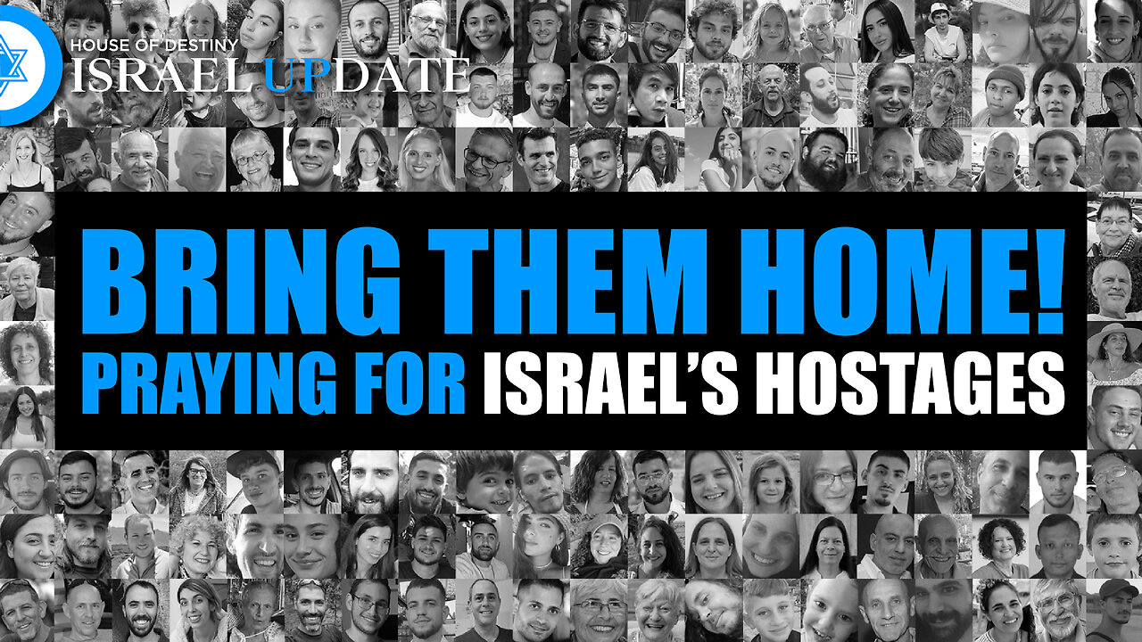 Bring Them Home: Praying for Israel’s Hostages | Israel Update