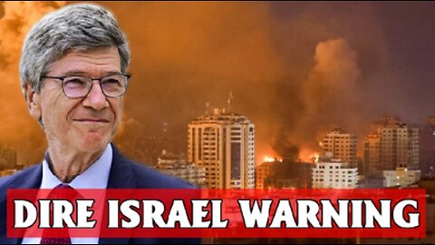 Jeffrey Sachs: Israel-Gaza is Most Dangerous Moment Since WW2 