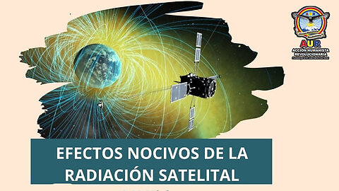 08-02-2026 EFECTOS NOCIVOS DE LA RADIACIÓN SATELITAL