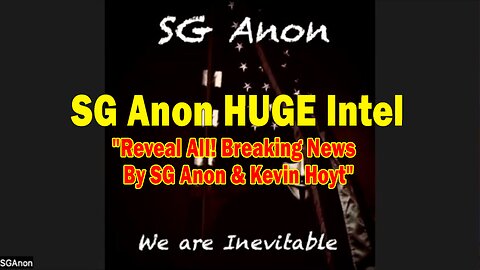 SG Anon HUGE Intel 06.08.25: "Reveal All! Breaking News By SG Anon & Kevin Hoyt"