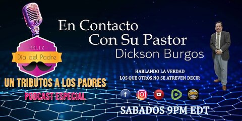 EN CONTACTO CON SU PASTOR DICKSON BURGOS. 06 14 2025 PODCAST # 50