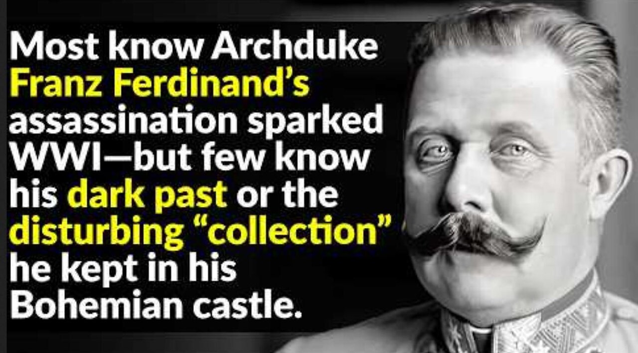 The Spoiled Prince Who Started WWI ~ History Exposé (6.14.25)