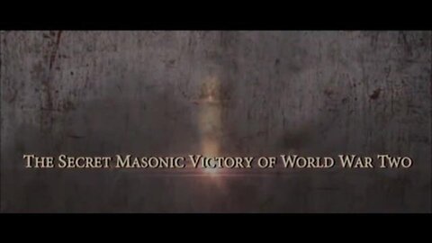 "Secret Masonic Victory of WWII (2022): A Full Documentary"